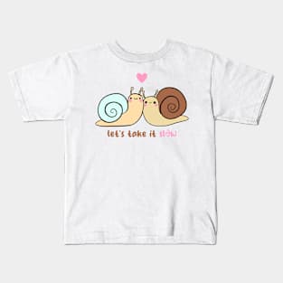 Let's take it slow a cute snail couple Kids T-Shirt